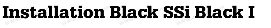 Installation Black SSi Black Italic字体转换
